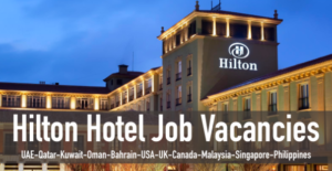 HILTON HOTEL JOB IN DUBAI 2022