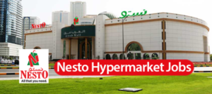 NESTO HYPERMARKET JOB IN DUBAI 2022