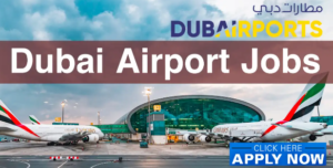 DUBAI AIRPORT JOBS VACANCIES NOW 2022